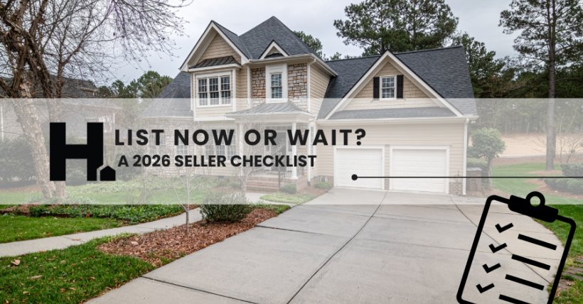 List Now or Wait? A 2026 Seller Checklist